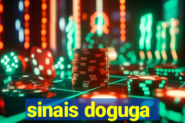 sinais doguga